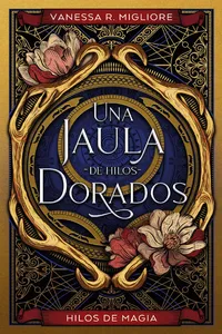 Una jaula de hilos dorados_cover