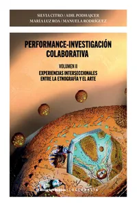Performance-investigación colaborativa. Volumen II