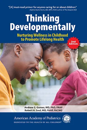 Thinking Developmentally: Nurturing Wellness in Childhood to Promote Lifelong Health