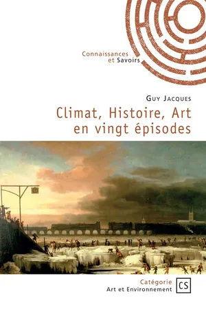 Climat, Histoire, Art en vingt épisodes