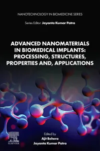 Advanced Nanomaterials in Biomedical Implants: Processing, Structures, Properties and, Applications_cover