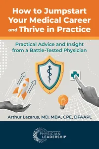 How to Jumpstart Your Medical Career and Thrive in Practice_cover