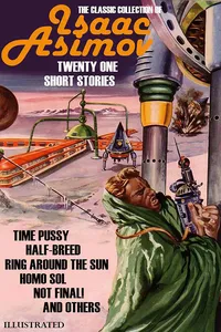 The Classic collection of Isaac Asimov. Twenty One Short Stories. Illustrated_cover