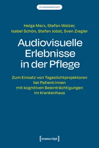 Audiovisuelle Erlebnisse in der Pflege