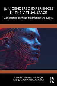 (Un)Gendered Experiences in the Virtual Space