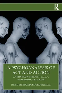 A Psychoanalysis of Act and Action_cover