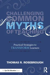 Challenging Common Myths of Teaching
