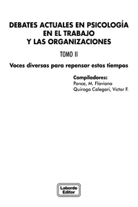 Debates actuales en psicología en el trabajo y las organizaciones. Tomo II