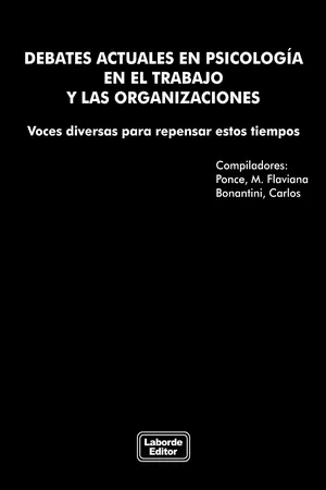 Debates actuales en psicología en el trabajo y la organizaciones, Tomo I