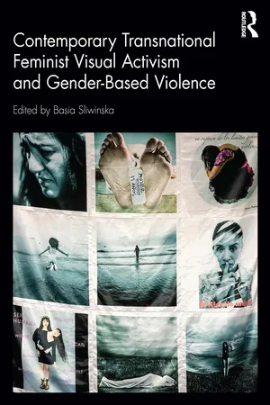 Contemporary Transnational Feminist Visual Activism and Gender-Based Violence