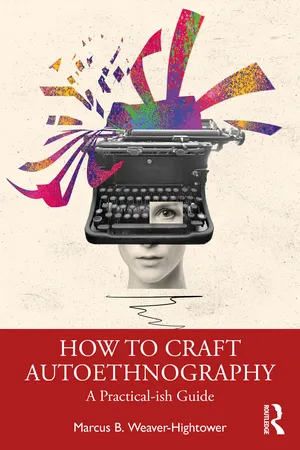 How to Craft Autoethnography