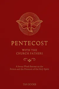 Pentecost with the Church Fathers: A Seven-Week Retreat on the Person and Presence of the Holy Spirit_cover
