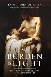 My Burden Is Light: Suffering and Consolation in the Christian Life_cover