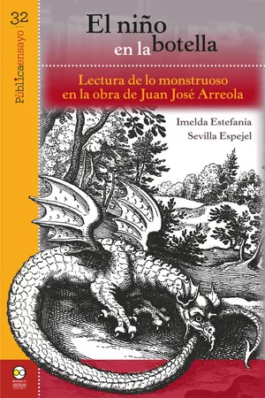 El niño en la botella: lectura de lo monstruoso en la obre de Juan José Arreola