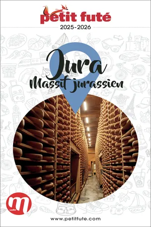 Guide Jura 2025 Petit Futé: Massif Jurassien