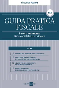 Guida Pratica Fiscale Lavoro autonomo: fisco, contabilità e previdenza – Sistema Frizzera 2025_cover