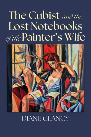 The Cubist and the Lost Notebooks of the Painter’s Wife