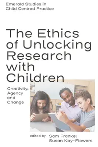The Ethics of Unlocking Research with Children