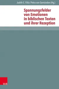 Spannungsfelder von Emotionen in biblischen Texten und ihrer Rezeption_cover