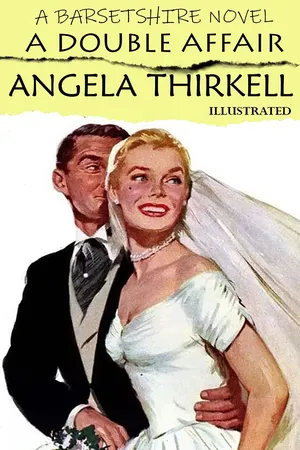 A Double Affair. A Barsetshire novel. Illustrated