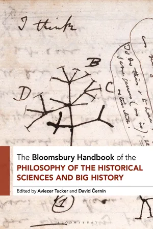 The Bloomsbury Handbook of the Philosophy of the Historical Sciences and Big History