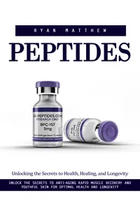 Peptides: Unlocking the Secrets to Health, Healing, and Longevity_cover