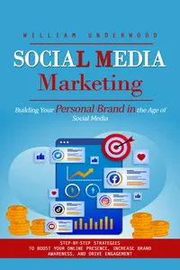 Social Media Marketing: Building Your Personal Brand in the Age of Social Media_cover