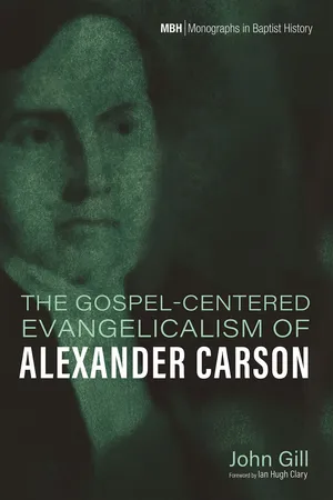 The Gospel-Centered Evangelicalism of Alexander Carson