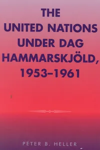 The United Nations under Dag Hammarskjold, 1953-1961_cover