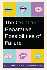The Cruel and Reparative Possibilities of Failure_cover