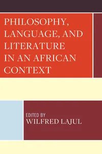 Philosophy, Language, and Literature in an African Context_cover