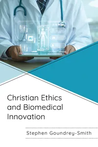 Christian Ethics and Biomedical Innovation_cover