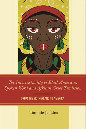The Intertextuality of Black American Spoken Word and African Griot Tradition