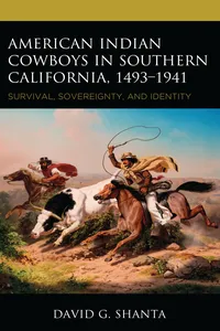 American Indian Cowboys in Southern California, 1493–1941_cover