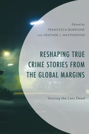 Reshaping True Crime Stories from the Global Margins