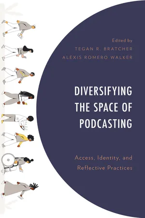 Diversifying the Space of Podcasting