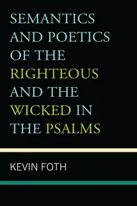 Semantics and Poetics of the Righteous and the Wicked in the Psalms_cover