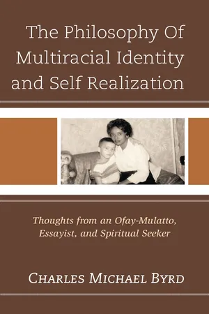 The Philosophy of Multiracial Identity and Self Realization