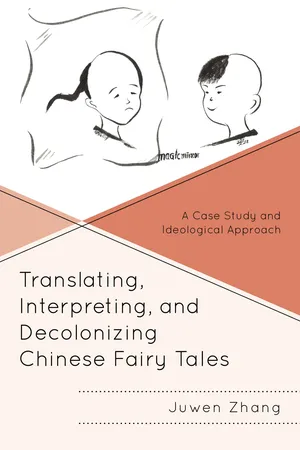 Translating, Interpreting, and Decolonizing Chinese Fairy Tales