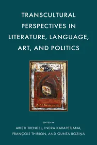 Transcultural Perspectives in Literature, Language, Art, and Politics_cover