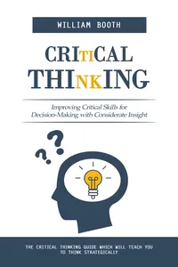 Critical Thinking: Improving Critical Skills for Decision-Making with Considerate Insight_cover