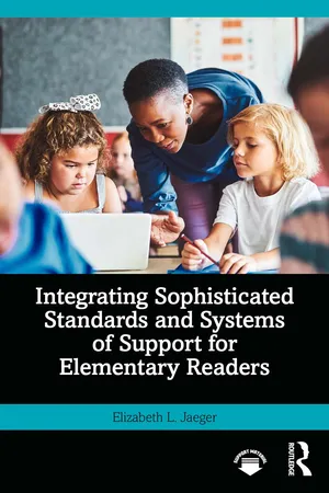 Integrating Sophisticated Standards and Systems of Support for Elementary Readers