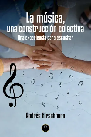 La música, una construcción colectiva
