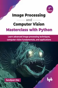 Image Processing and Computer Vision Masterclass with Python_cover