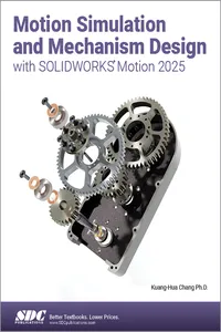 Motion Simulation and Mechanism Design with SOLIDWORKS Motion 2025_cover
