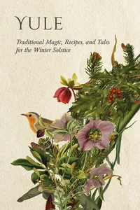 Yule: Traditional Magic, Recipes, and Tales for the Winter Solstice_cover