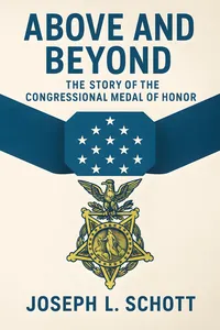 Above and Beyond: the Story of the Congressional Medal of Honor_cover