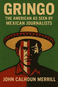 Gringo: The American As Seen By Mexican Journalists_cover