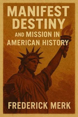 Manifest Destiny and Mission in American History: A Reinterpretation