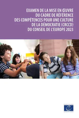 Examen de la mise en œuvre du cadre de référence des compétences pour une culture de la démocratie (CRCCD) du Conseil de l'Europe 2023
